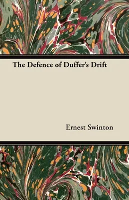 Duffer's Drift védelme - The Defence of Duffer's Drift