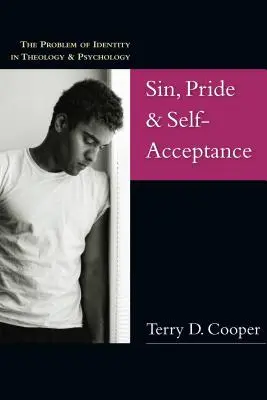 Bűn, büszkeség és önelfogadás: Az identitás problémája a teológiában és a pszichológiában - Sin, Pride & Self-Acceptance: The Problem of Identity in Theology & Psychology