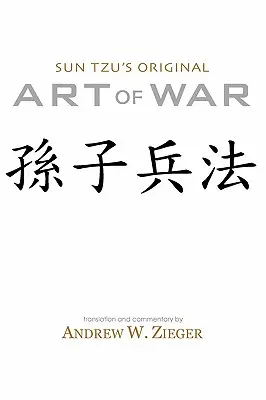 Sun Tzu's Original Art of War (Sun Tzu eredeti hadművészete): Kétnyelvű különkiadás - Sun Tzu's Original Art of War: Special Bilingual Edition