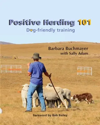 Pozitív terelés 101: Kutyabarát kiképzés - Positive Herding 101: Dog-friendly training