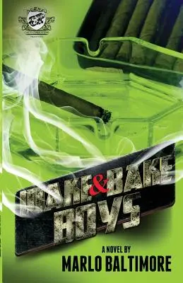 Wake & Bake Boys (A Kartell Kiadó bemutatja) - Wake & Bake Boys (the Cartel Publications Presents)