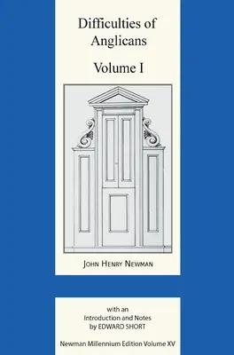 Az anglikánok nehézségei I. kötet - Difficulties of Anglicans Volume I