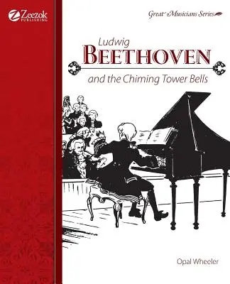 Ludwig Beethoven és a toronyharangok zengése - Ludwig Beethoven and the Chiming Tower Bells