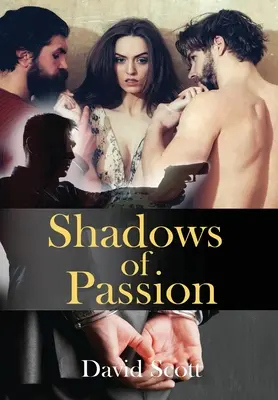 A szenvedély árnyai - Shadows of Passion