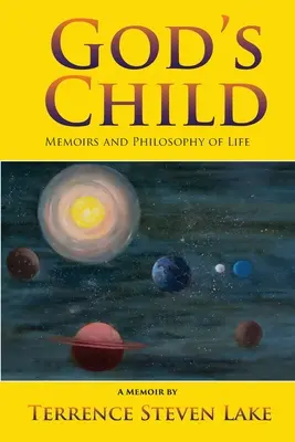 Isten gyermeke: Emlékiratok és életfilozófia - God's Child: Memoirs and Philosophy of Life