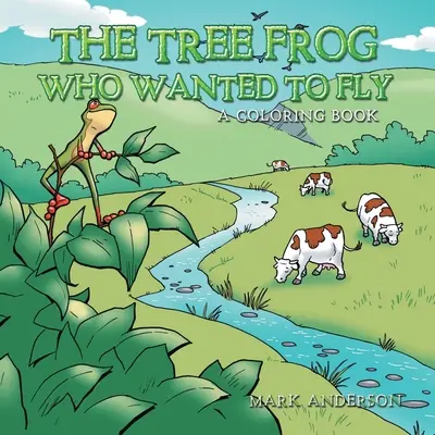 A fabéka, aki repülni akart - The Tree Frog Who Wanted to Fly