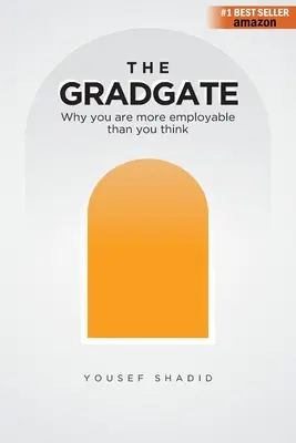 A GradGate: Miért vagy jobban foglalkoztatható, mint gondolnád - The GradGate: Why you are more employable than you think