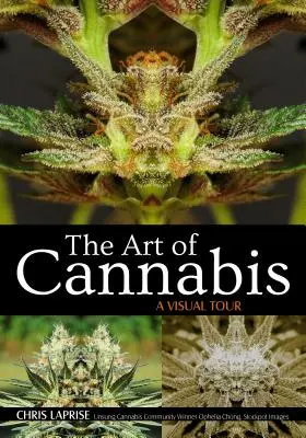 A kannabisz művészete: A Visual Tour - The Art of Cannabis: A Visual Tour