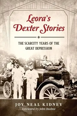 Leora Dexter történetei: A nagy gazdasági világválság hiányos évei - Leora's Dexter Stories: The Scarcity Years of the Great Depression