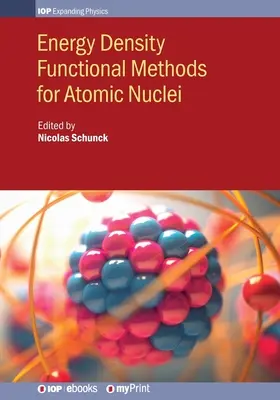 Energiasűrűség-funkcionális módszerek atommagok esetében - Energy Density Functional Methods for Atomic Nuclei