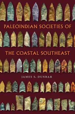 A délkeleti partvidék paleoindiai társadalmai - Paleoindian Societies of the Coastal Southeast