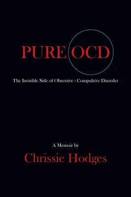Pure Ocd: A kényszerbetegség láthatatlan oldala - Pure Ocd: The Invisible Side of Obsessive-Compulsive Disorder