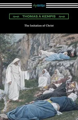 Krisztus utánzása (William Benham fordítása, Frederic W. Farrar bevezetőjével) - The Imitation of Christ (Translated by William Benham with an Introduction by Frederic W. Farrar)