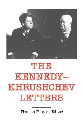 A Kennedy - Hruscsov levelek - The Kennedy - Khrushchev Letters