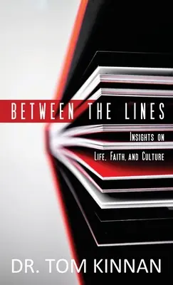 A sorok között: Betekintés az életbe, a hitbe és a kultúrába - Between the Lines: Insights on Life, Faith, and Culture
