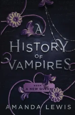 A vámpírok története: Egy új királynő - A History of Vampires: A New Queen