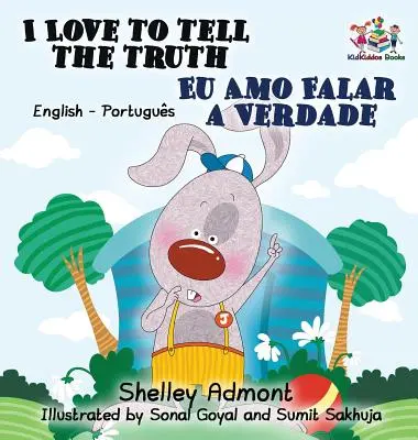 I Love to Tell the Truth: Angol-portugál kétnyelvű gyerekkönyv - I Love to Tell the Truth: English Portuguese Bilingual Children's Book