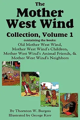 The Mother West Wind Collection, 1. kötet - The Mother West Wind Collection, Volume 1