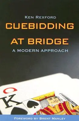 Cuebidding at Bridge: A Modern Approach