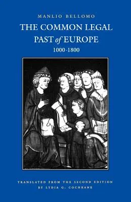 Európa közös jogi múltja, 1000-1800 - Common Legal Past of Europe, 1000-1800