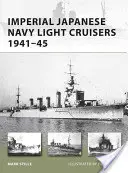 A Japán Császári Haditengerészet könnyű cirkálói 1941-45 - Imperial Japanese Navy Light Cruisers 1941-45