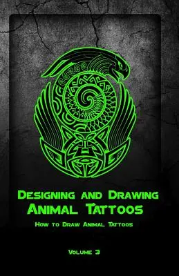 Állati tetoválások tervezése és rajzolása: Hogyan rajzoljunk állati tetoválásokat - Designing and Drawing Animal Tattoos: How to Draw Animal Tattoos