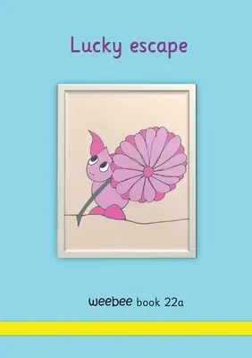 Szerencsés menekülés weebee 22a. könyv - Lucky escape weebee Book 22a