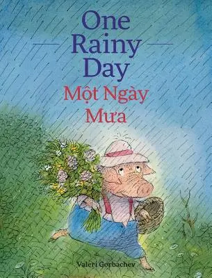 Egy esős nap / Mot Ngay Mua: Babl gyermekkönyvek vietnámi és angol nyelven - One Rainy Day / Mot Ngay Mua: Babl Children's Books in Vietnamese and English