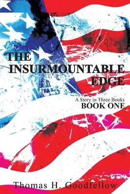 A leküzdhetetlen perem: Első könyv - The Insurmountable Edge: Book One