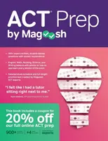 ACT Prep by Magoosh: ACT felkészülési útmutató tanulási ütemtervekkel, gyakorló kérdésekkel és stratégiákkal az eredményed javításához - ACT Prep by Magoosh: ACT Prep Guide with Study Schedules, Practice Questions, and Strategies to Improve Your Score