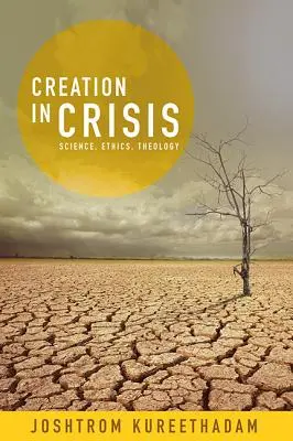 A teremtés válságban: Tudomány, etika, teológia - Creation in Crisis: Science, Ethics, Theology