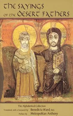 A sivatagi atyák mondásai: A betűrendes gyűjtemény - Sayings of the Desert Fathers: The Alphabetical Collection