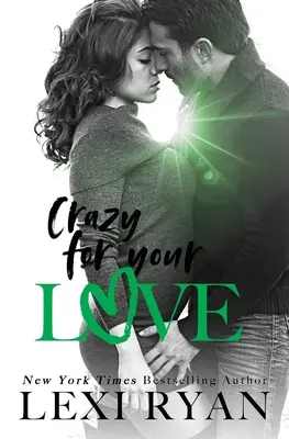 Crazy For Your Love