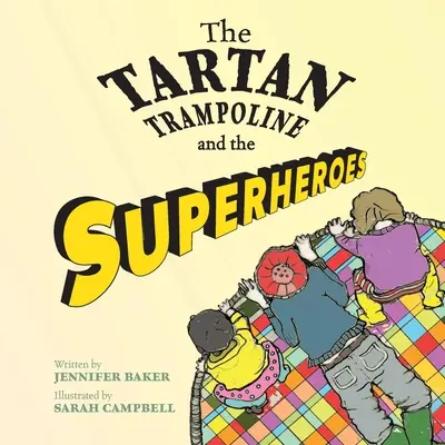 A tatántrambulin és a szuperhősök - The Tartan Trampoline and the Superheroes