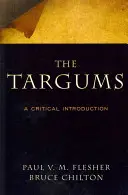 A targumok: A Critical Introduction - The Targums: A Critical Introduction