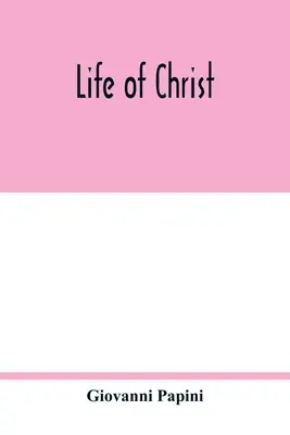 Krisztus élete - Life of Christ