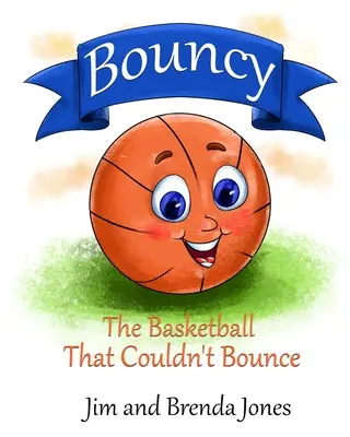 Bouncy: The Basketball That Couldn't Bounce