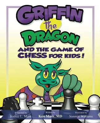 Griffin, a sárkány és a sakkjáték gyerekeknek - Griffin the Dragon and the Game of Chess for Kids