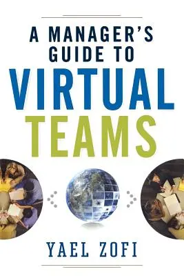 A menedzser útmutatója a virtuális csapatokhoz - A Manager's Guide to Virtual Teams