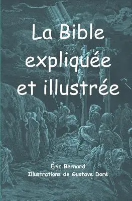 La Bible explique et illustre