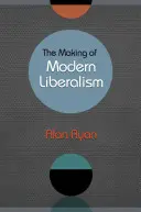 A modern liberalizmus kialakulása - The Making of Modern Liberalism