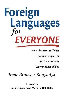 Idegen nyelvek mindenkinek: Hogyan tanultam meg második nyelveket tanítani tanulási nehézségekkel küzdő diákoknak - Foreign Languages for Everyone: How I Learned to Teach Second Languages to Students with Learning Disabilities