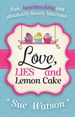 Szerelem, hazugság és citromtorta - Love, Lies and Lemon Cake