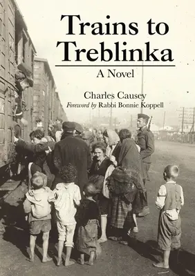 Vonatok Treblinkába - Trains to Treblinka