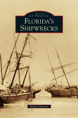 Florida hajótörései - Florida's Shipwrecks