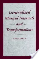 Általánosított zenei intervallumok és transzformációk - Generalized Musical Intervals and Transformations