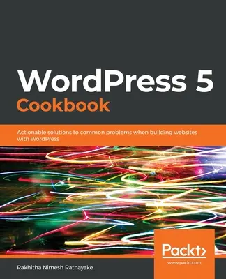 WordPress 5 szakácskönyv - WordPress 5 Cookbook