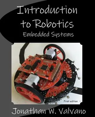 Beágyazott rendszerek: Bevezetés a robotikába - Embedded Systems: Introduction to Robotics