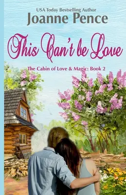 This Can't be Love: The Cabin of Love & Magic