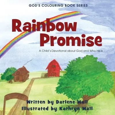 Szivárványos ígéret: Gyermeki áhítat Istenről és arról, hogy kicsoda Ő - Rainbow Promise: A Child's Devotional about God and Who He Is